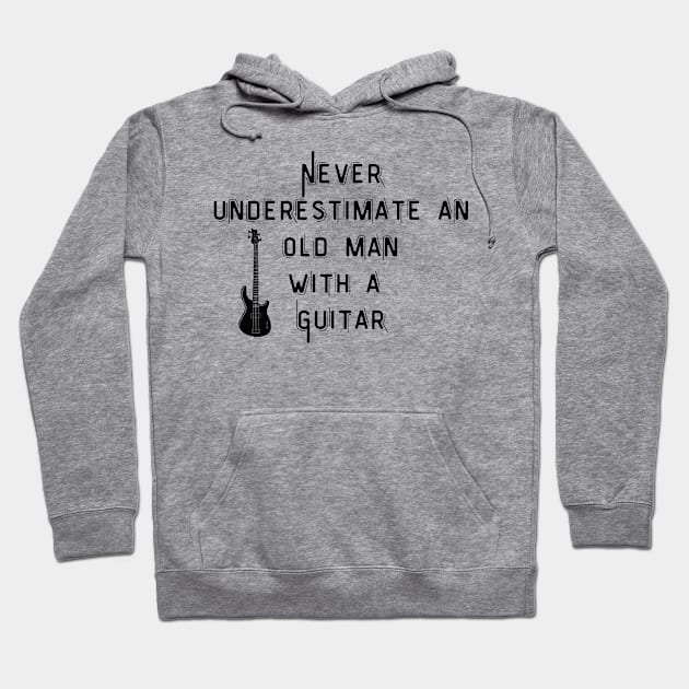 Never underestimate an old man with a Guitar Hoodie by Corazzon